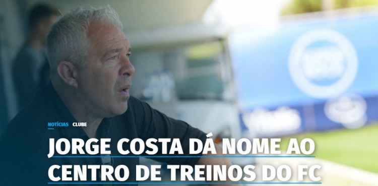 波尔图官方：球队的训练基地改名，以已故的名宿若热-科斯塔命名